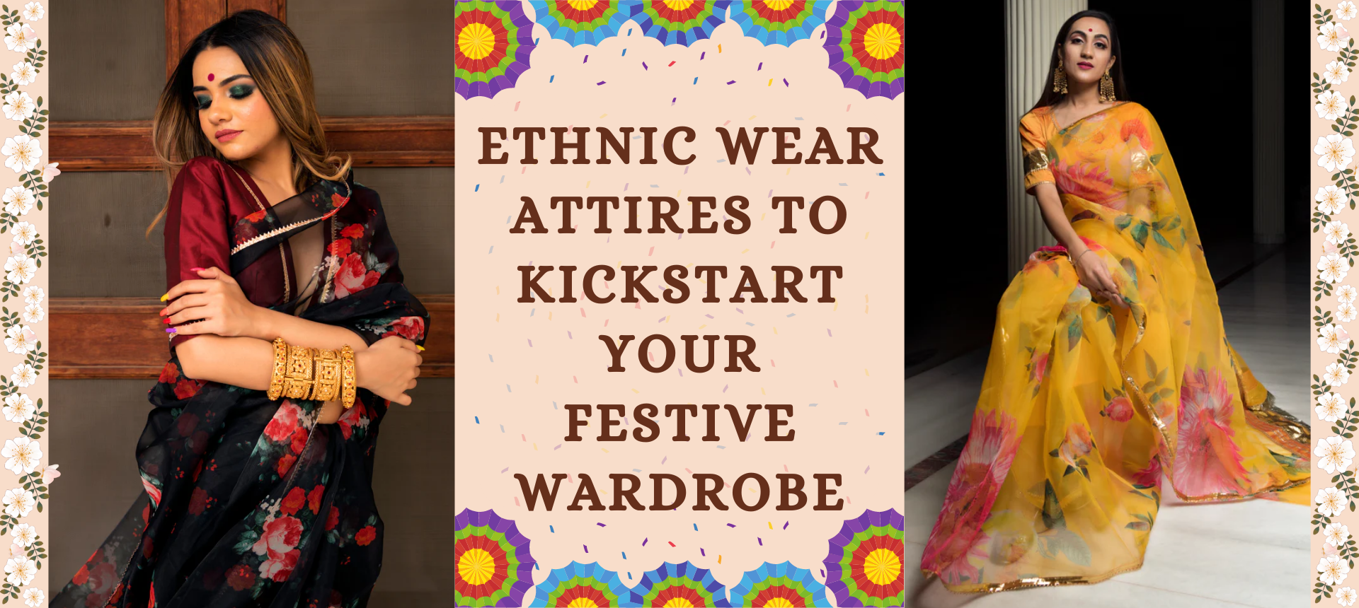 Ethnic Wear Attires To Kickstart Your Festive Wardrobe