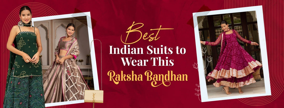 Best Indian Suits to Wear This Raksha Bandhan 2025 - Pomcha Jaipur