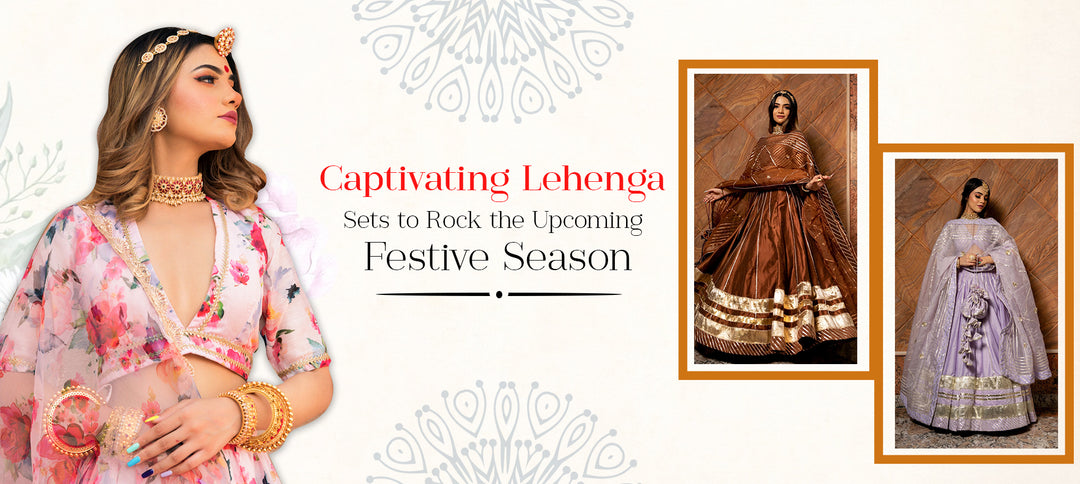 Captivating Lehenga Sets To Rock The Upcoming Festive Season