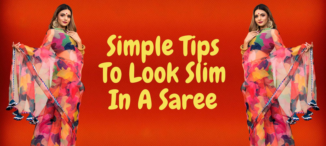 Simple Tips To Look Slim In A Saree - Pomcha Jaipur