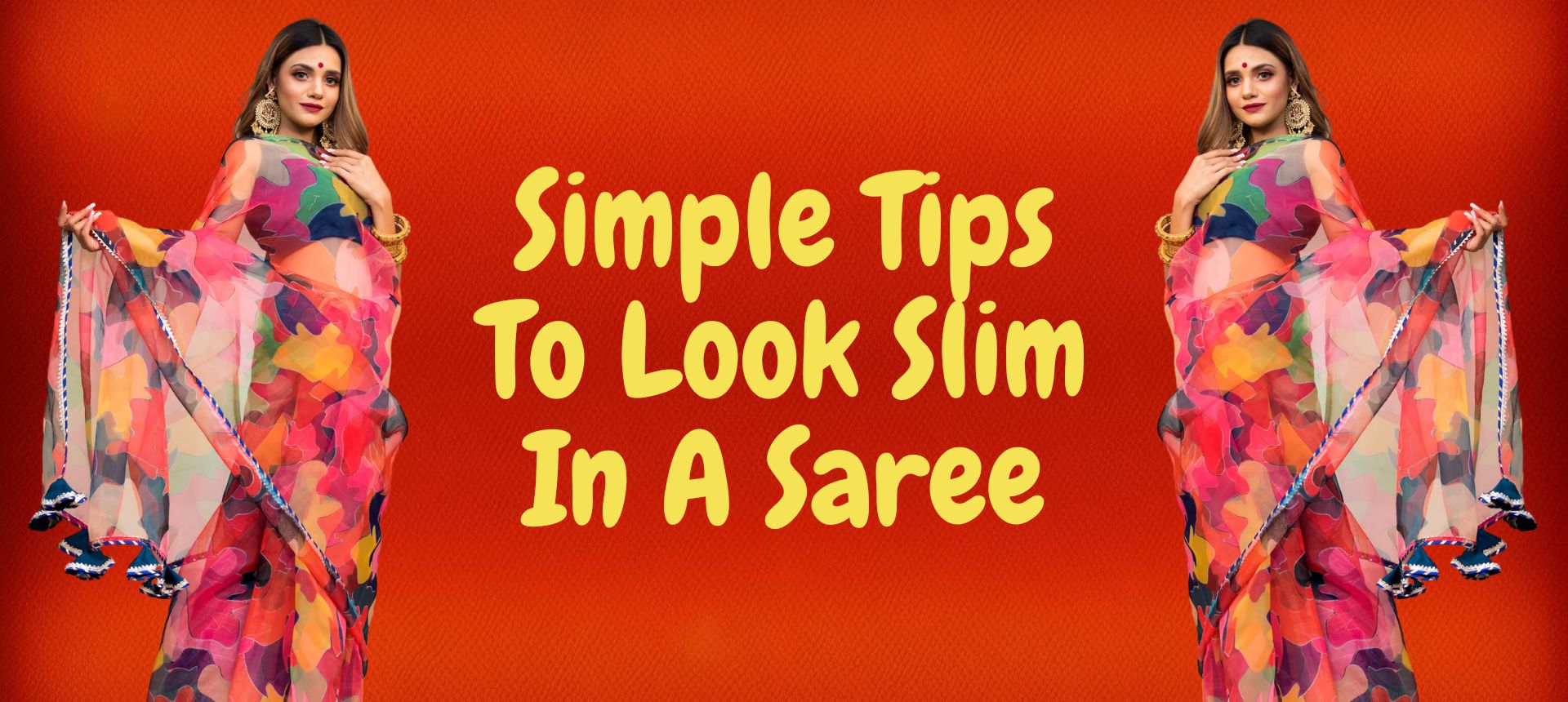 Simple Tips To Look Slim In A Saree - Pomcha Jaipur