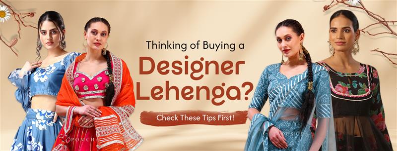Thinking of Buying a Designer Lehenga? Check These Tips First! - Pomcha Jaipur