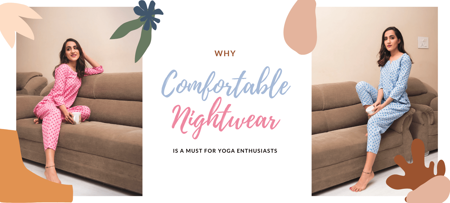 Why Comfortable Nightwear is a Must for Yoga Enthusiasts - Pomcha Jaipur