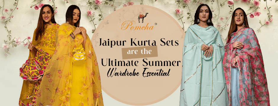 Why Jaipur Kurta Sets Are the Ultimate Summer Wardrobe Essential - Pomcha Jaipur